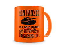 Tasse mit dem Motiv Ein Panzer ist kein Hobby Tasse Modellnummer  neon orange/schwarz