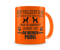 Tasse mit dem Motiv Ich denke an meinen Pudel Tasse Modellnummer  neon orange/schwarz