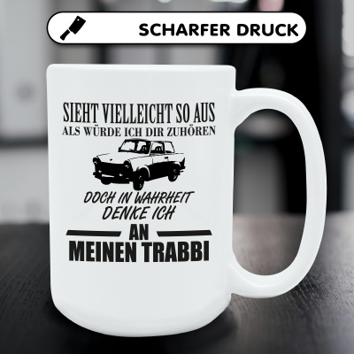 XXL Tasse mit dem Motiv Ich denke an meinen Trabbi - Ansicht 5