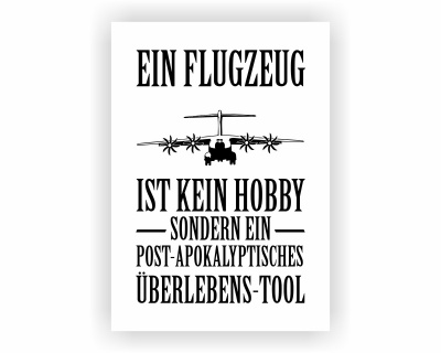 Poster mit dem Motiv Ein Flugzeug ist kein Hobby