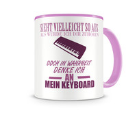 Tasse mit dem Motiv Ich denke an mein Keyboard Tasse Modellnummer  rosa/rosa