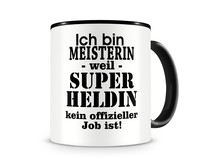 Tasse mit dem Motiv Ich bin Meisterin Tasse Modellnummer  schwarz/schwarz