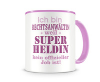 Tasse mit dem Motiv Ich bin Rechtsanwltin Tasse Modellnummer  rosa/rosa