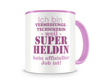 Tasse mit dem Motiv Ich bin Vermessungstechnikerin Tasse Modellnummer  rosa/rosa