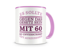 Tasse mit dem Motiv Mit 60 so gut aussehen Tasse Modellnummer  rosa/rosa