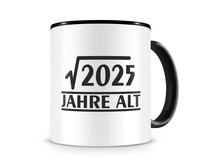 Tasse mit dem Motiv √2025 Jahre alt Tasse Modellnummer  schwarz/schwarz