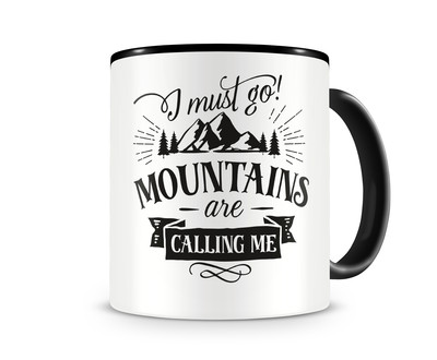 Tasse mit dem Motiv Mountains Are Calling Me