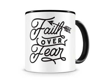 Tasse mit dem Motiv Faith Over Fear