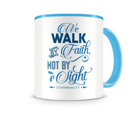 Tasse mit dem Motiv We Walk By Faith Tasse Modellnummer  hellblau/hellblau