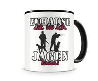 Tasse mit dem Motiv Zuhause ist Jagen Tasse Modellnummer  schwarz/rot