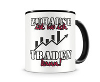 Tasse mit dem Motiv Zuhause ist Traden Tasse Modellnummer  schwarz/rot