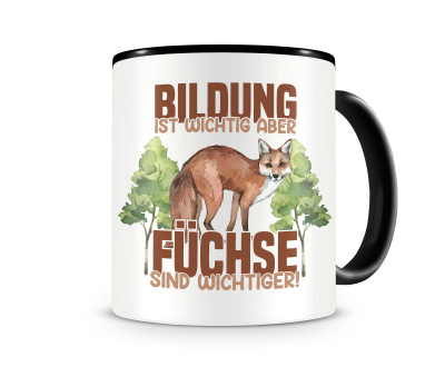 Tasse mit dem Motiv Bildung Wichtig Fchse Wichtiger