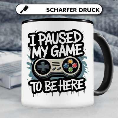 Tasse mit dem Motiv I Paused My Game To Be Here - Ansicht 5